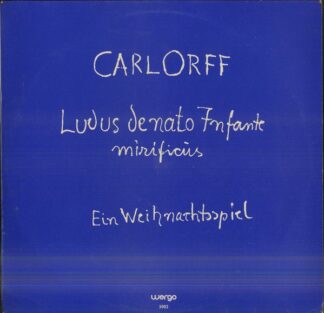 WERGO WER 3002 - Carl Orff - Ludus De Nato Infante Mirificus - E