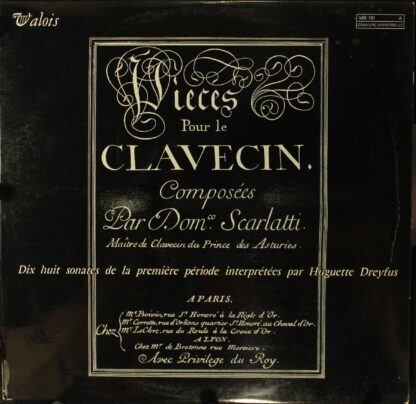 Valois MB 781 - Domenico Scarlatti, Huguette Dreyfus - Pièces Po