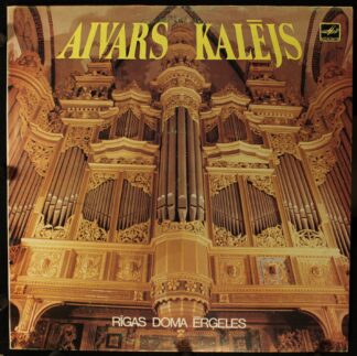 С10 28819 001 - Aivars Kalējs - Rīgas Doma Ērģeles