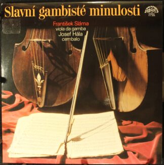 Supraphon 1111 2975 - František Sláma, Josef Hála - Slavní Gambi