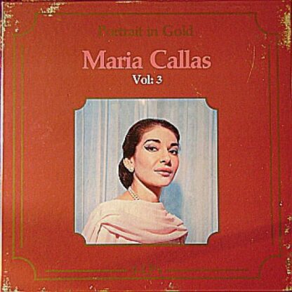 Classicaphon 30012 - Maria Callas - Portrait In Gold  Vol. 3