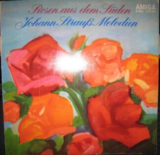Amiga 8 45 099 - Johann Strauss Jr. - Rosen Aus Dem Süden (Johan
