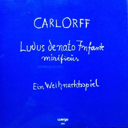 WERGO WER 3002 - Carl Orff - Ludus De Nato Infante Mirificus - E - Image 2