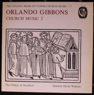 Calliope CAL. 1612 - Orlando Gibbons, The Clerkes Of Oxenford, D