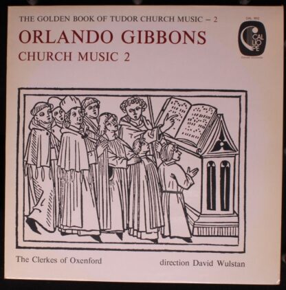 Calliope CAL. 1612 - Orlando Gibbons, The Clerkes Of Oxenford, D