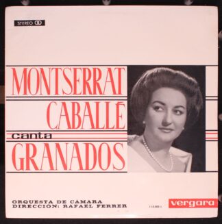 Vergara 11.0.003 L - Montserrat Caballé, Enrique Granados, Orque