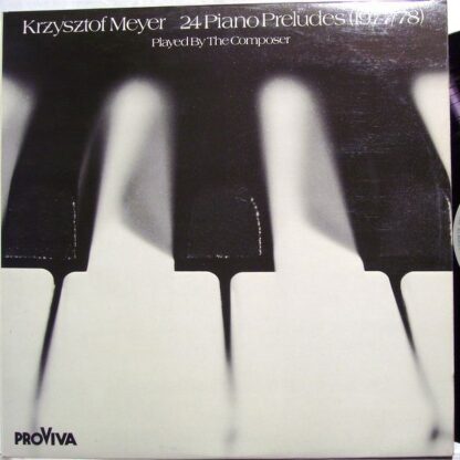 Pro Viva ISPV 109 DA - Krzysztof Meyer - 24 Piano Preludes, Sona