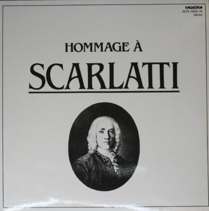 Hungaroton SLPX 12674-75 - Domenico Scarlatti - Hommage A Scarla