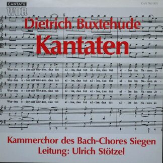 Cantate CAN 760 001 - Dieterich Buxtehude, Bach-Chor Siegen, Ulr