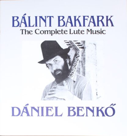 Hungaroton SLPX 12771-75 - Dániel Benkő - Bálint Bakfark - The C - Image 3