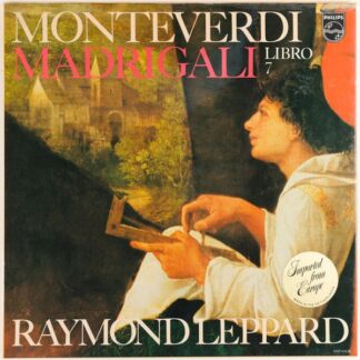 Philips 6747 416 - Claudio Monteverdi, Raymond Leppard - Madriga