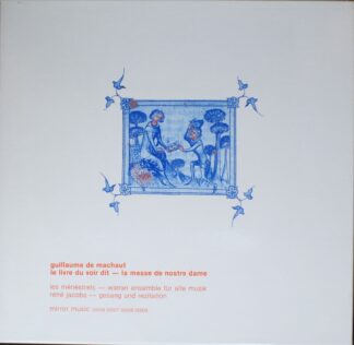 Mirror Music (2) 00006 - Guillaume de Machaut, Les Menestrels, R