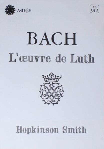 Astree AS 912 - Johann Sebastian Bach,Hopkinson Smith - L'Œuvre - Image 3