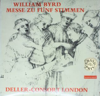 Harmonia Mundi HM 30706 M - William Byrd, Deller Consort - Messe