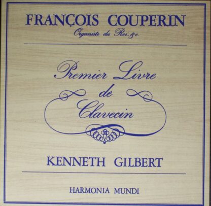 Harmonia Mundi HM 4-351/2/3/4 - François Couperin, Kenneth Gilbe