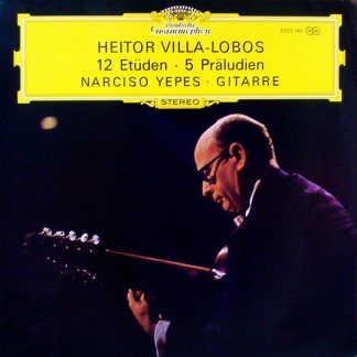 Deutsche Grammophon 2530 140 - Heitor Villa-Lobos, Narciso Yepes