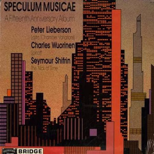Bridge Records BDG 2005 - Speculum Musicae, Peter Lieberson, Cha