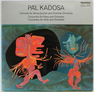 Hungaroton SLPX 11859 - Kadosa Pál - Concerto For String Quartet