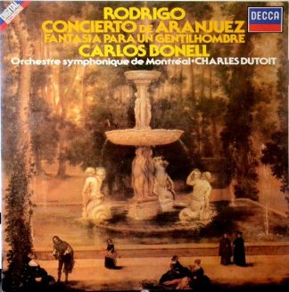 DECCA SXDL 7525 - Joaquín Rodrigo, Carlos Bonell, Charles Dutoit