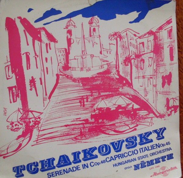 Hungaroton LPX 11465 - Pyotr Ilyich Tchaikovsky, Hungarian State