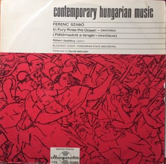 Hungaroton LPX 11386 - Szabó Ferenc (2), Ilosfalvy Róbert, Budap
