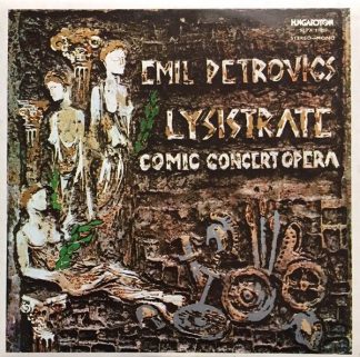 Hungaroton SLPX 11810 - Emil Petrovics - Lysistrate Comic Concer