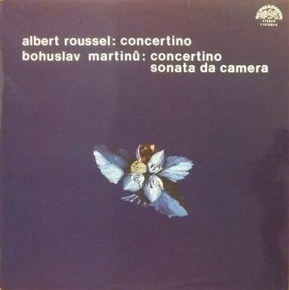 Supraphon 1 10 2084 - Albert Roussel, Bohuslav Martinů - Concert