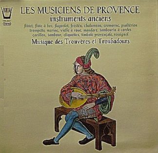 ARION ARN 34217 - Les Musiciens De Provence - Musique Des Trouvè