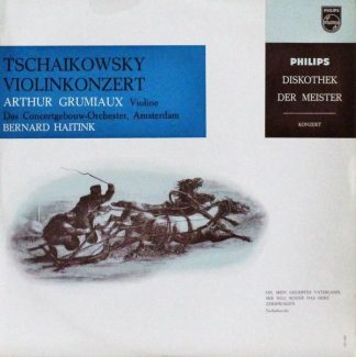 Philips 610 132 - Pyotr Ilyich Tchaikovsky, Arthur Grumiaux, Con