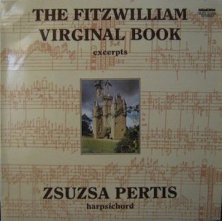 Hungaroton SLPX 12345 - Zsuzsa Pertis - The Fitzwilliam Virginal