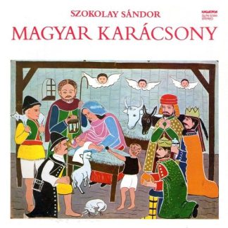 Hungaroton SLPX 12399 - Sándor Szokolay - Magyar Karácsony