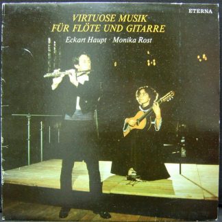 Eterna 8 27 661 - Eckart Haupt, Monika Rost - Virtuose Musik Für