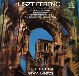 Hungaroton SLPX 11763 - Franz Liszt, Tusa Erzsébet, Lantos Istvá