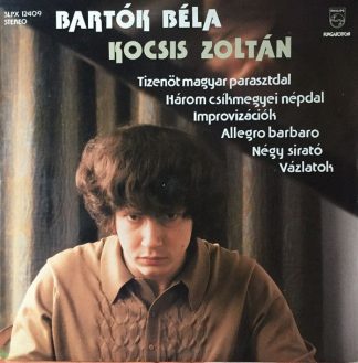 Hungaroton SLPX 12409 - Béla Bartók, Zoltán Kocsis - Tizenöt Mag
