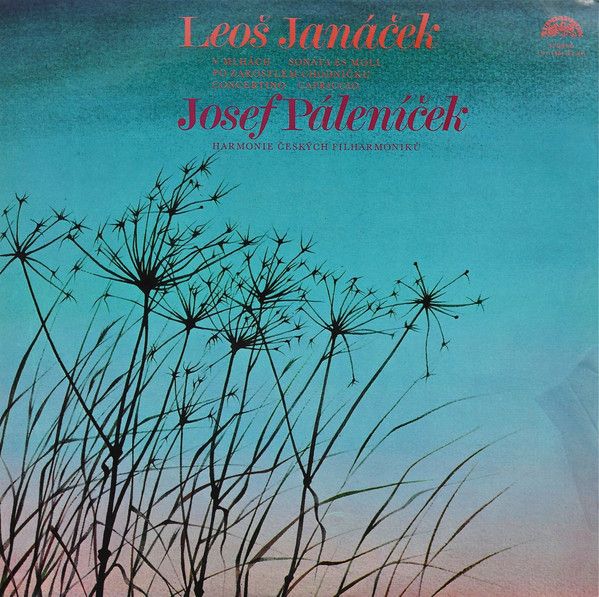 Supraphon 1 11 1481 - Leoš Janáček, Josef Páleníček - Leoš Janáč