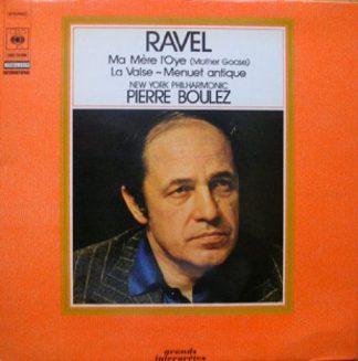 CBS Masterworks 76 306 - Maurice Ravel, New York Philharmonic, P