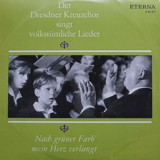 Eterna 8 20 477 - Dresdner Kreuzchor - Nach Grüner Farb' Mein He