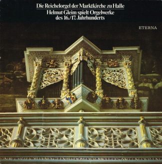 Eterna 8 27 570 - Helmut Gleim - Die Reichelorgel Der Marktkirch