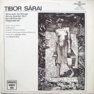 Hungaroton SLPX 11636 - Tibor Sárai - Serenade For Strings / Str