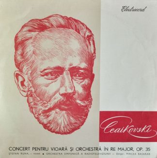 Electrecord ECD 50 - Pyotr Ilyich Tchaikovsky, Ștefan Ruha, Orch