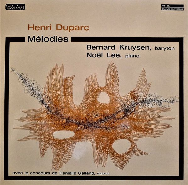Valois MB 882 - Henri Duparc, Bernard Kruysen, Noël Lee, Daniell