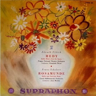 Supraphon LPM 23 - Zdeněk Fibich, Franz Schubert - Hedy • Rosamu