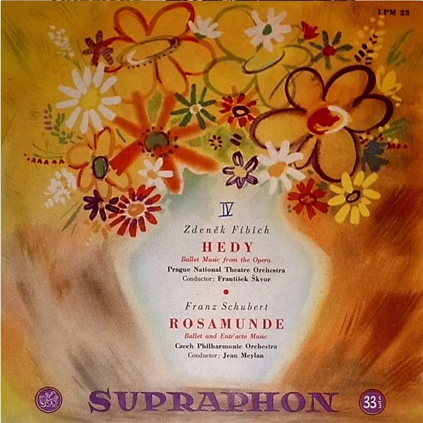 Supraphon LPM 23 - Zdeněk Fibich, Franz Schubert - Hedy • Rosamu