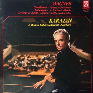 Hungaroton SLPX 12112 - Richard Wagner, Herbert von Karajan, Ber