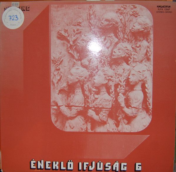 Hungaroton SLPX 12067 - Various - Éneklő Ifjúság 6 (Singing Yout
