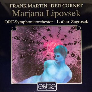 Orfeo (2) S 164 881 A - Frank Martin (3), Marjana Lipovšek, Loth