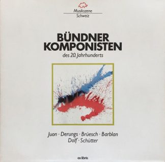 Ex Libris EL 16 994 - Various - Bündner Komponisten Des 20. Jahr