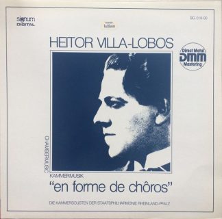 Signum SIG 019-00 - Heitor Villa-Lobos, Die Kammersolisten Der S