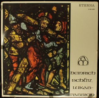 Eterna 8 20 629 - Heinrich Schütz - Lukas-Passion