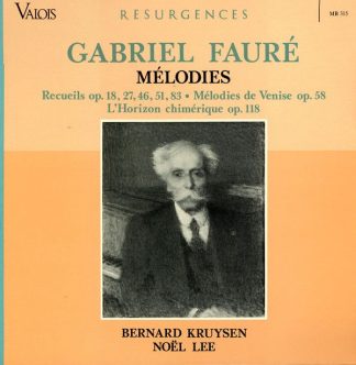 Valois MB 315 - Gabriel Fauré, Bernard Kruysen, Noël Lee - Mélod
